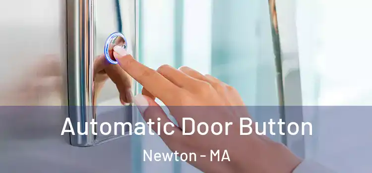 Automatic Door Button Newton - MA