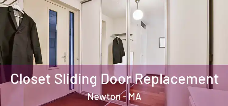 Closet Sliding Door Replacement Newton - MA