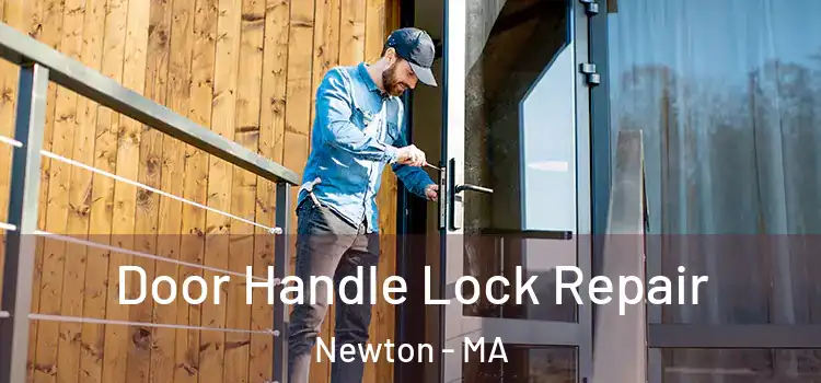 Door Handle Lock Repair Newton - MA
