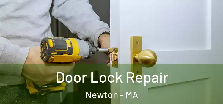 Door Lock Repair Newton - MA