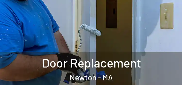 Door Replacement Newton - MA