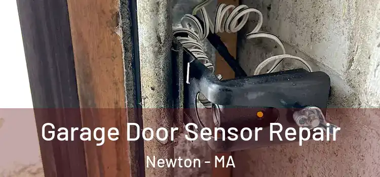 Garage Door Sensor Repair Newton - MA