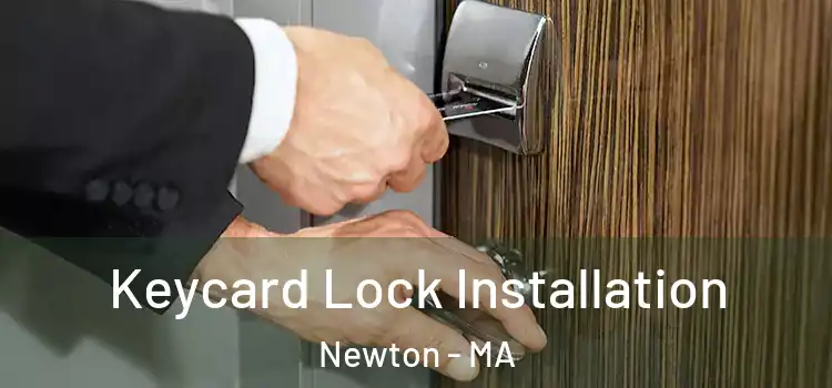 Keycard Lock Installation Newton - MA