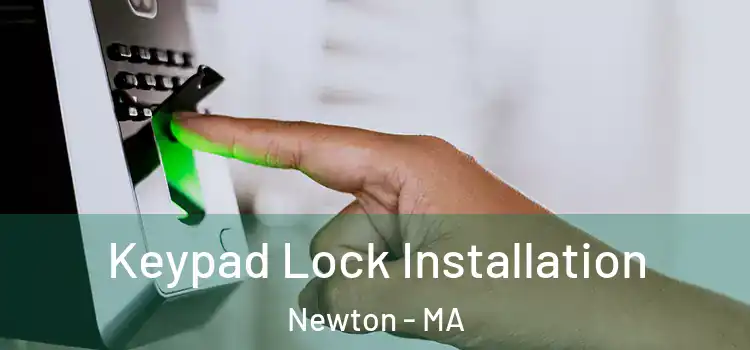 Keypad Lock Installation Newton - MA
