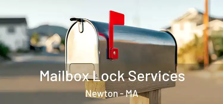 Mailbox Lock Services Newton - MA