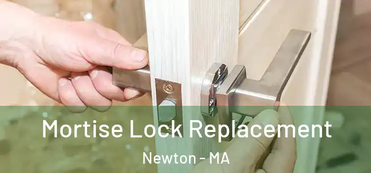 Mortise Lock Replacement Newton - MA