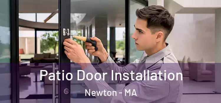 Patio Door Installation Newton - MA