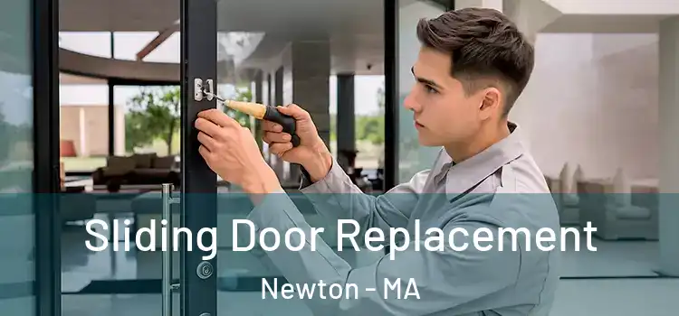 Sliding Door Replacement Newton - MA
