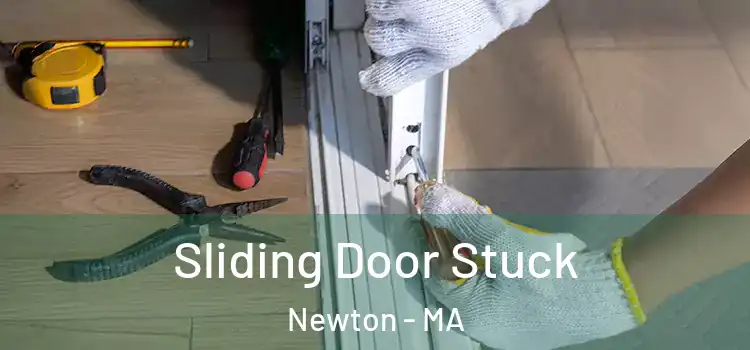  Sliding Door Stuck Newton - MA