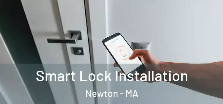 Smart Lock Installation Newton - MA