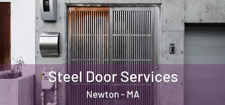 Steel Door Services Newton - MA