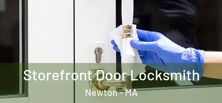 Storefront Door Locksmith Newton - MA