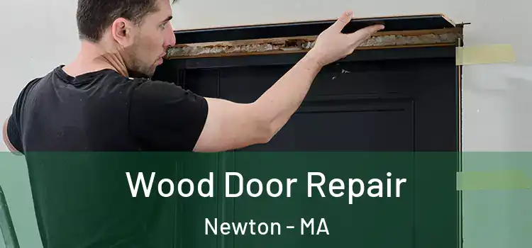 Wood Door Repair Newton - MA